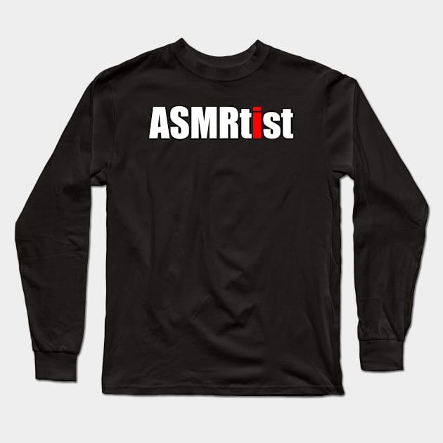 ASMRtist ASMR Long Sleeve T-Shirt by KHJ